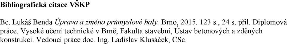 , 24 s. příl. Diplomová práce.