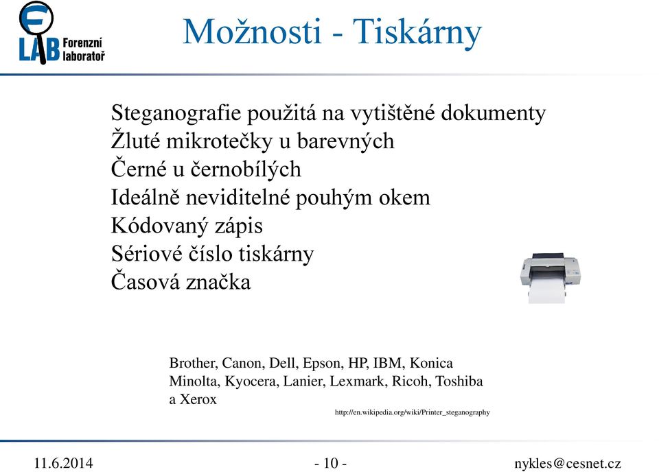 tiskárny Časová značka Brother, Canon, Dell, Epson, HP, IBM, Konica Minolta, Kyocera,