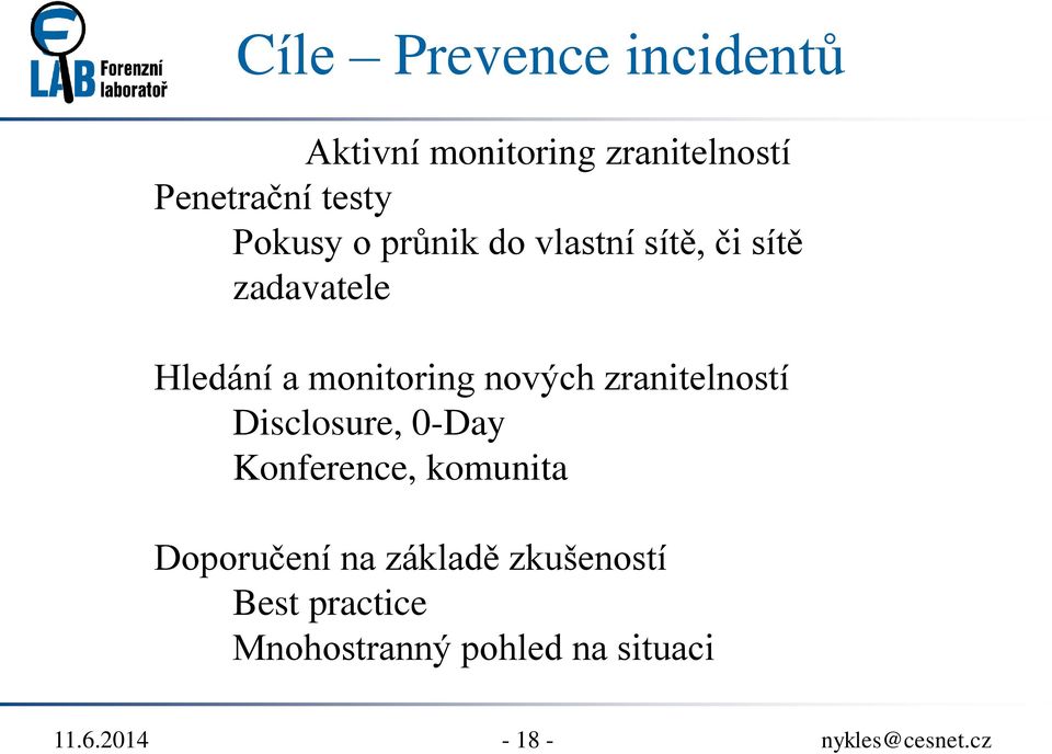 nových zranitelností Disclosure, 0-Day Konference, komunita Doporučení na