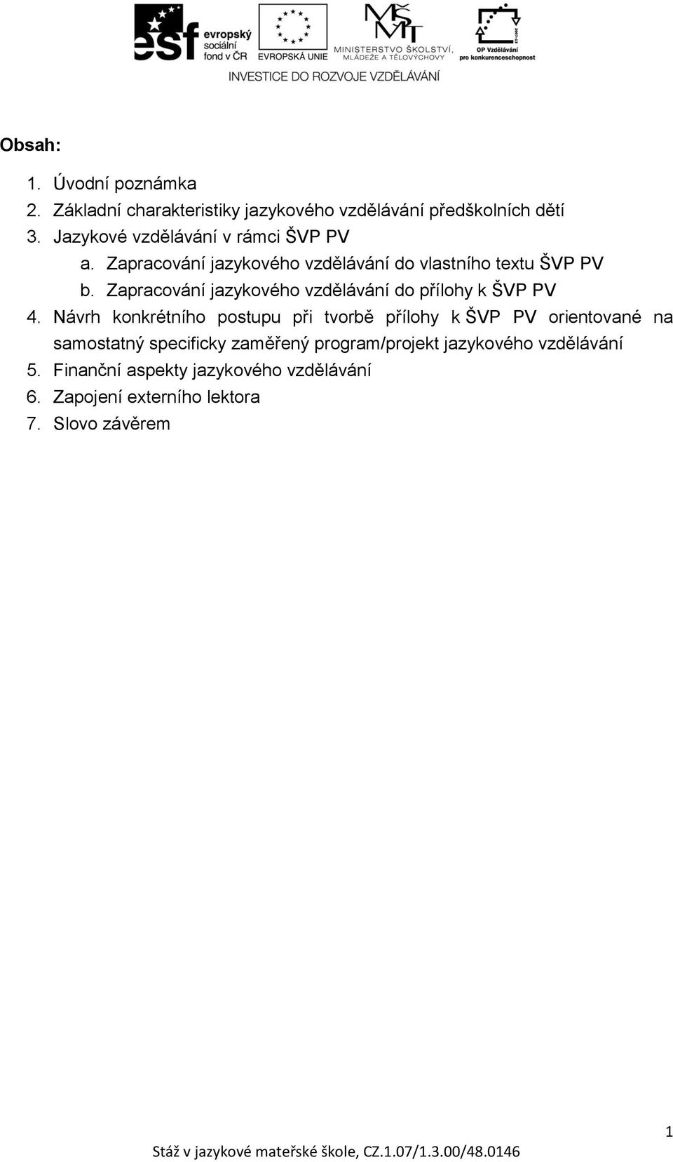 Zapracování jazykového vzdělávání do přílohy k ŠVP PV 4.