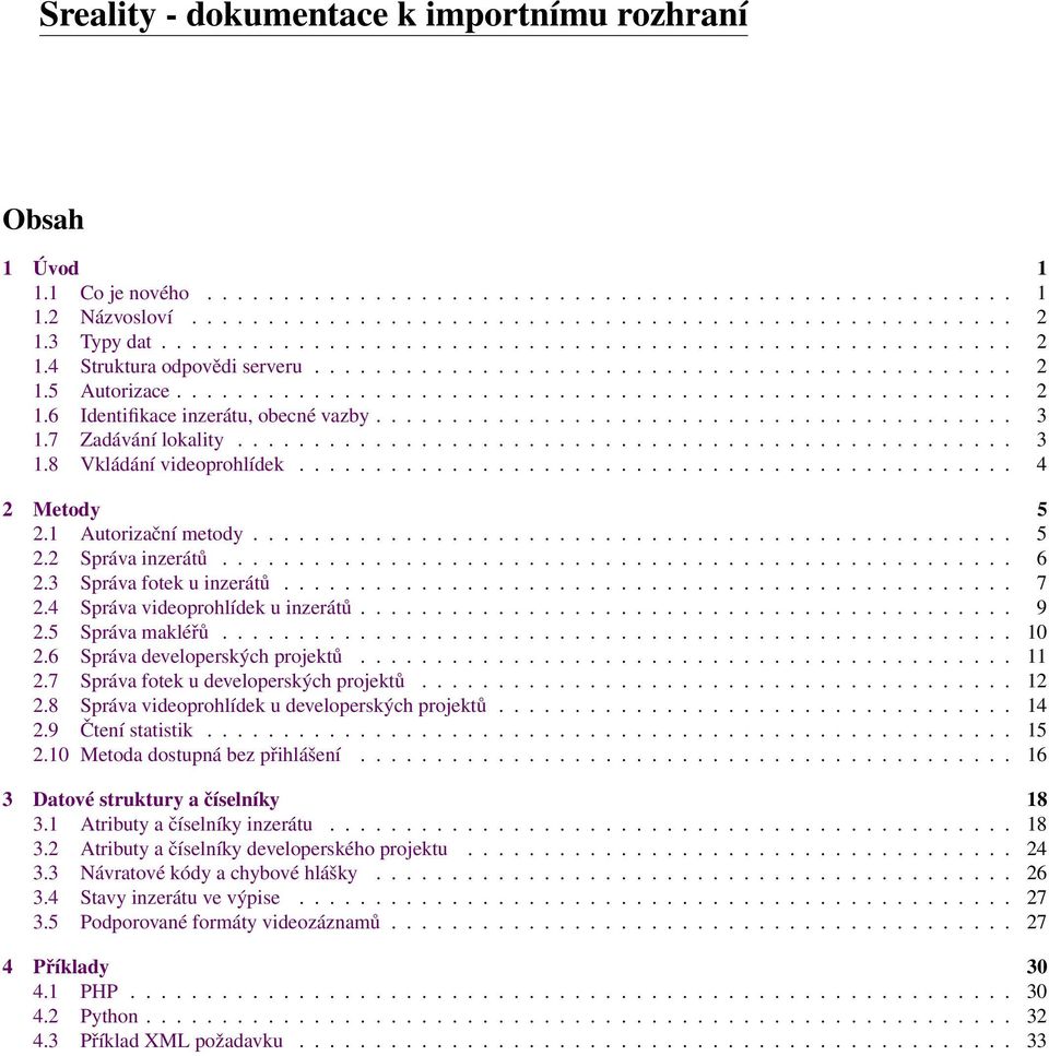 ......................................... 3 1.7 Zadávání lokality................................................... 3 1.8 Vkládání videoprohlídek............................................... 4 2 Metody 5 2.