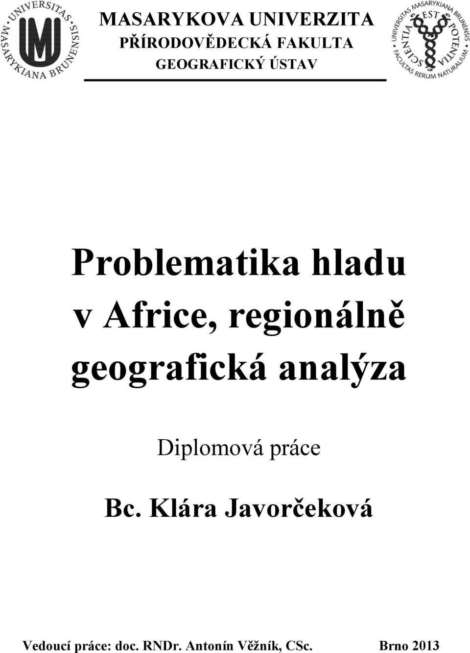 regionálně geografická analýza Diplomová práce Bc.