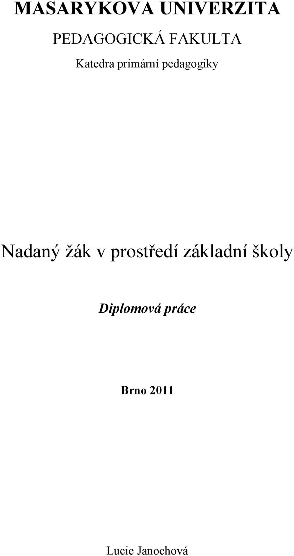 Nadaný ţák v prostředí základní školy