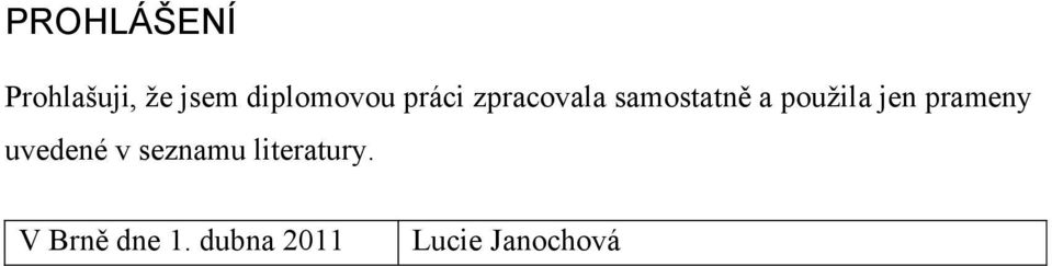 pouţila jen prameny uvedené v seznamu