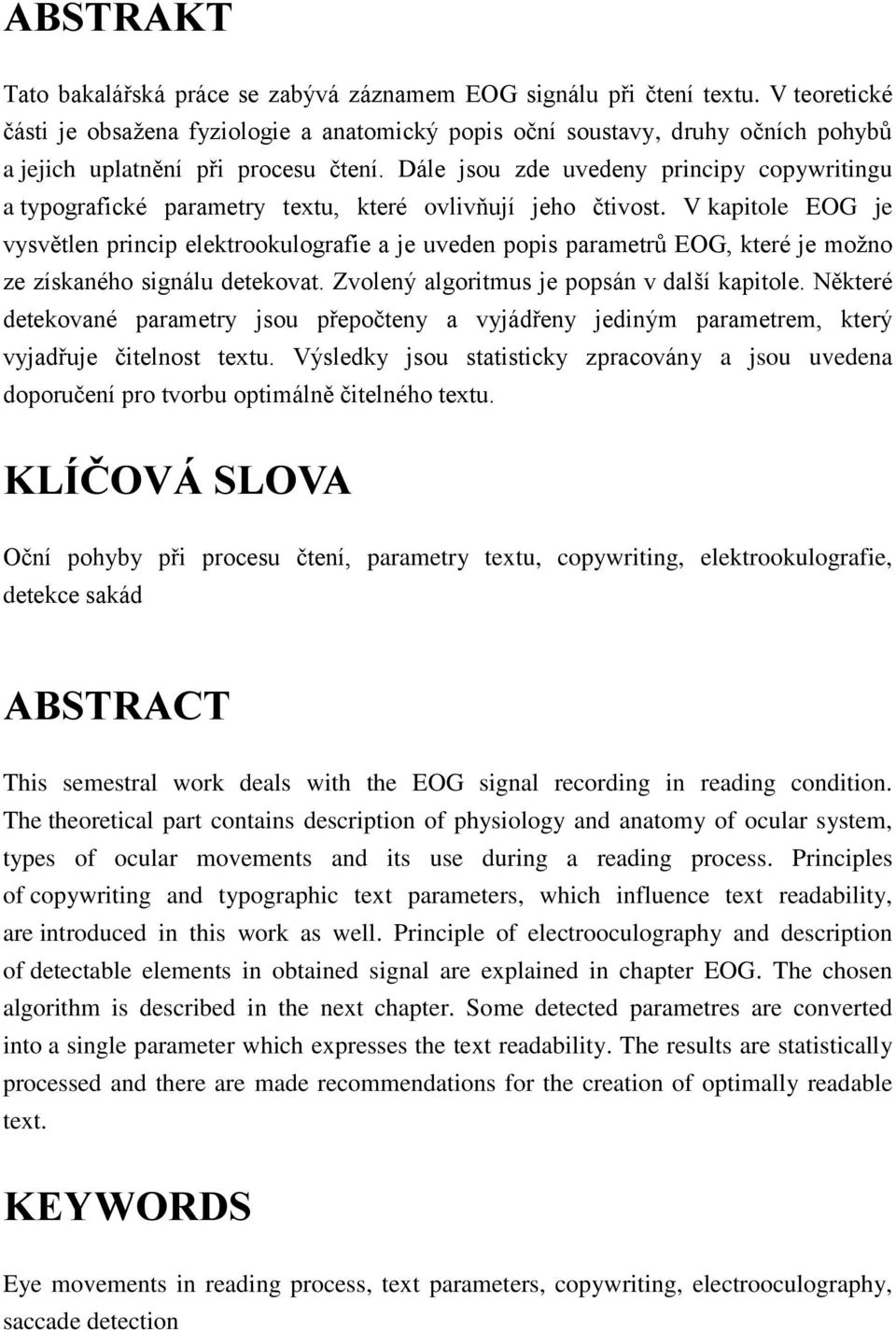 Dále jsou zde uvedeny principy copywritingu a typografické parametry textu, které ovlivňují jeho čtivost.