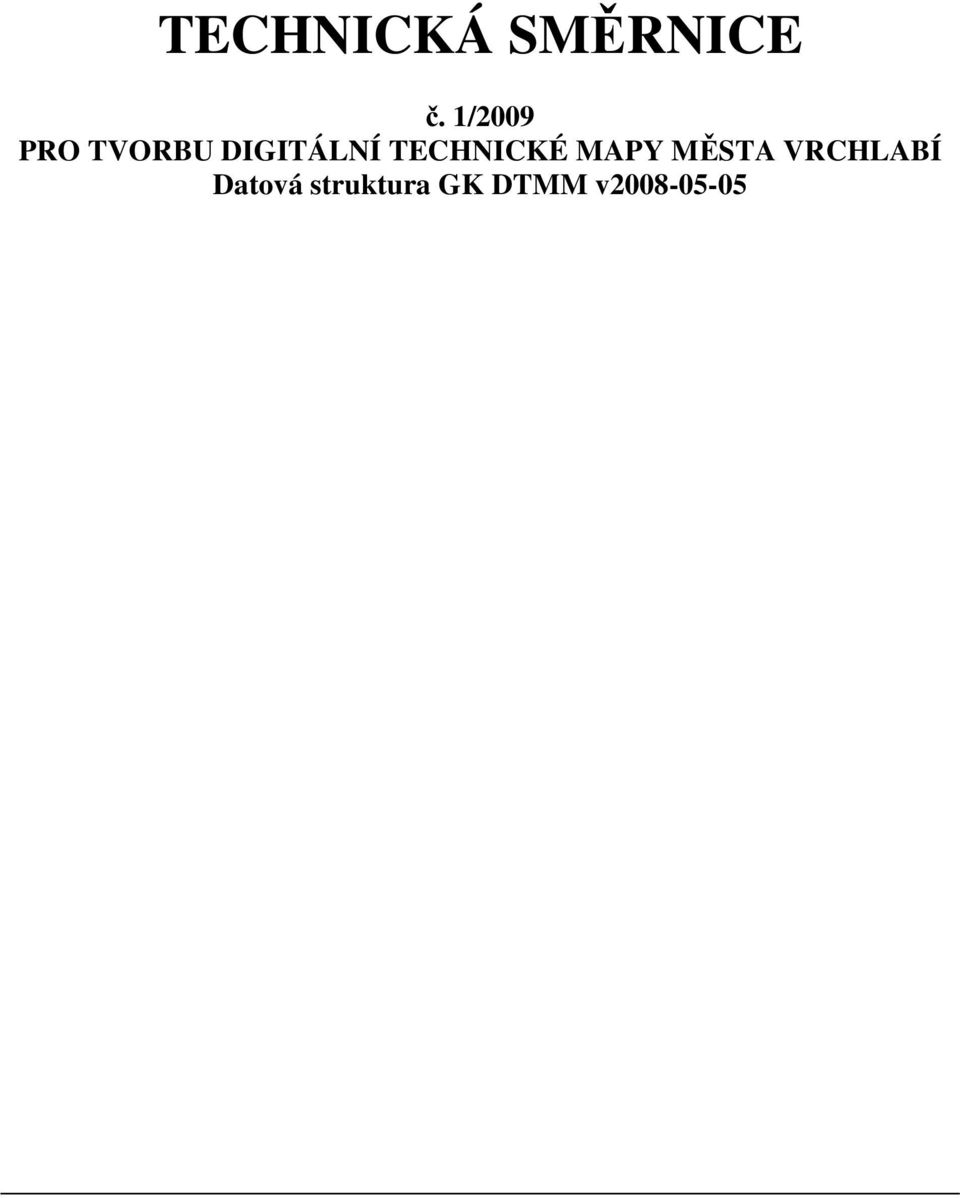 TECHNICKÉ MAPY MĚSTA