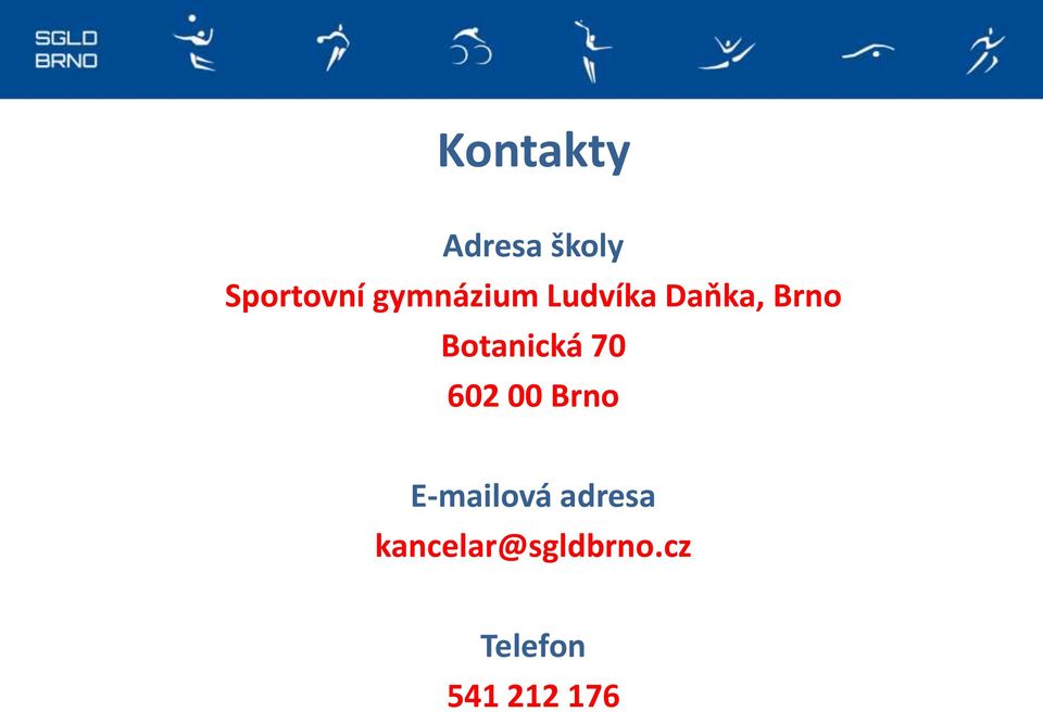 Botanická 70 602 00 Brno E-mailová
