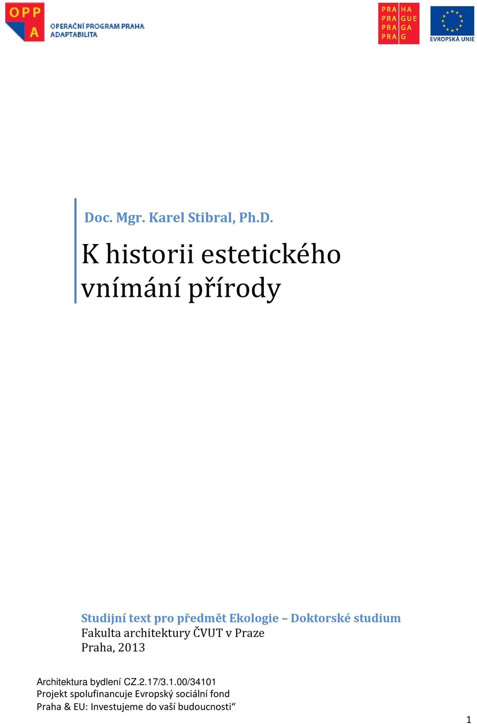 pro předmět Ekologie Doktorské studium