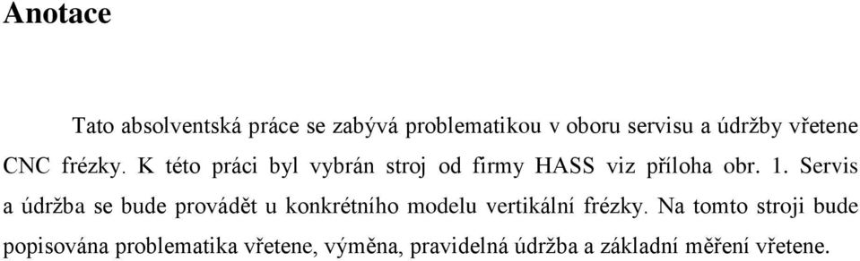 Servis a údržba se bude provádět u konkrétního modelu vertikální frézky.