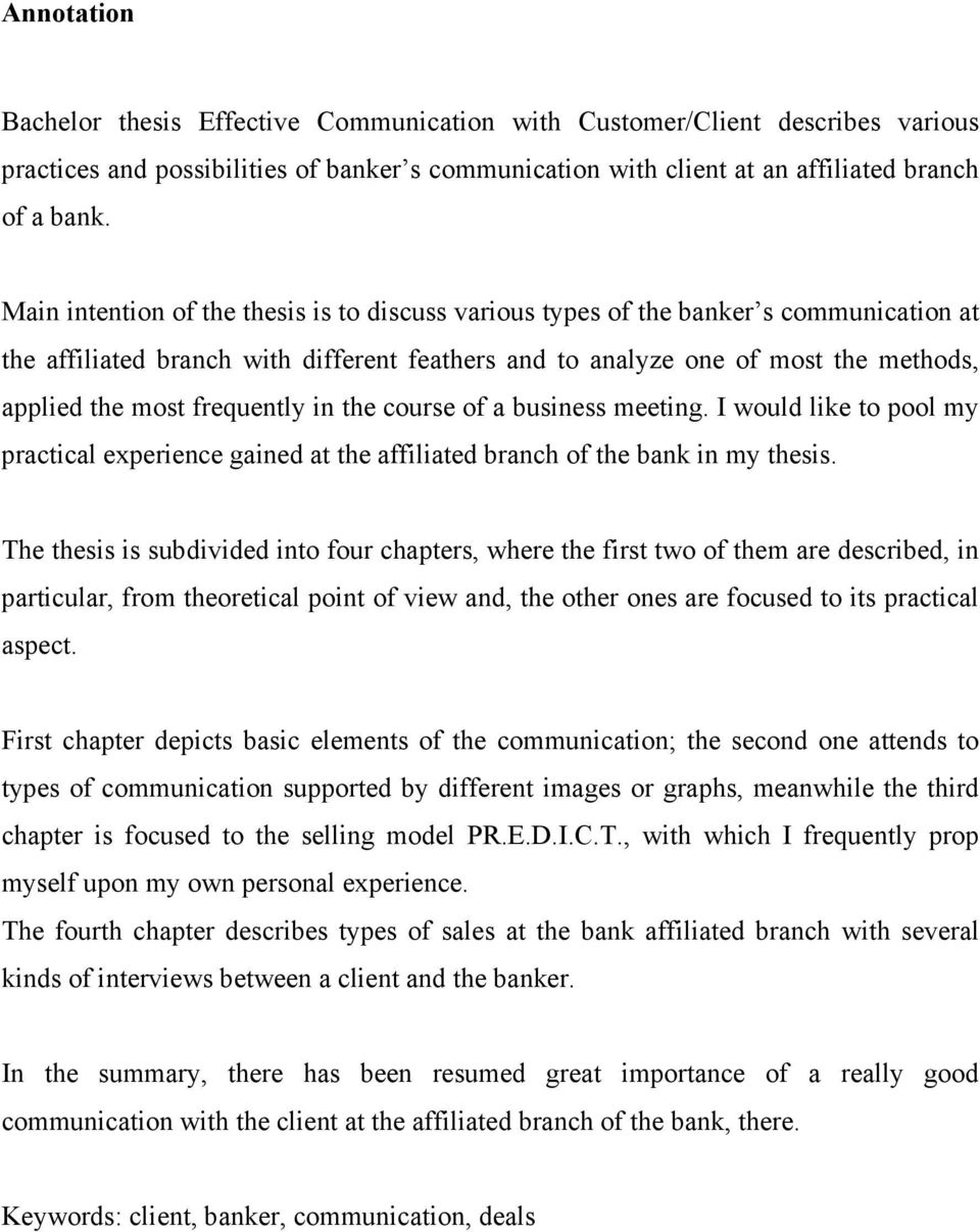 frequently in the course of a business meeting. I would like to pool my practical experience gained at the affiliated branch of the bank in my thesis.