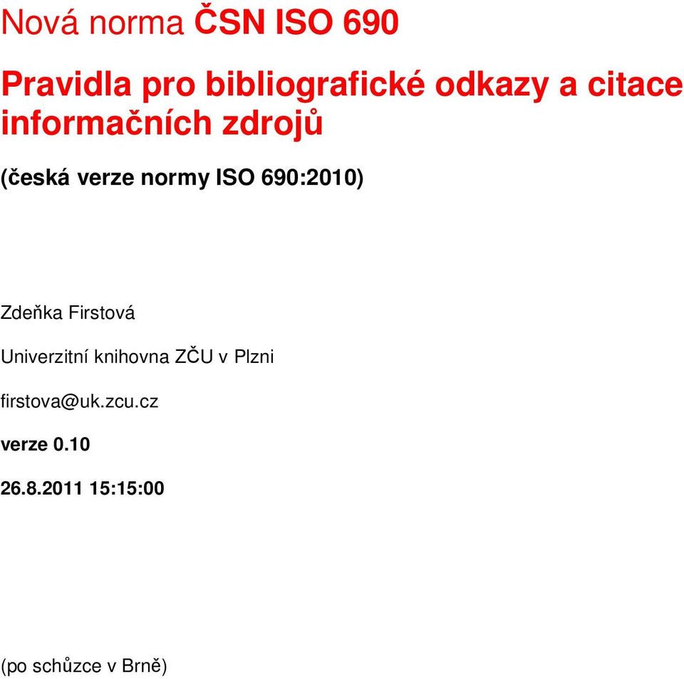 Zdeňka Firstová Univerzitní knihovna ZČU v Plzni