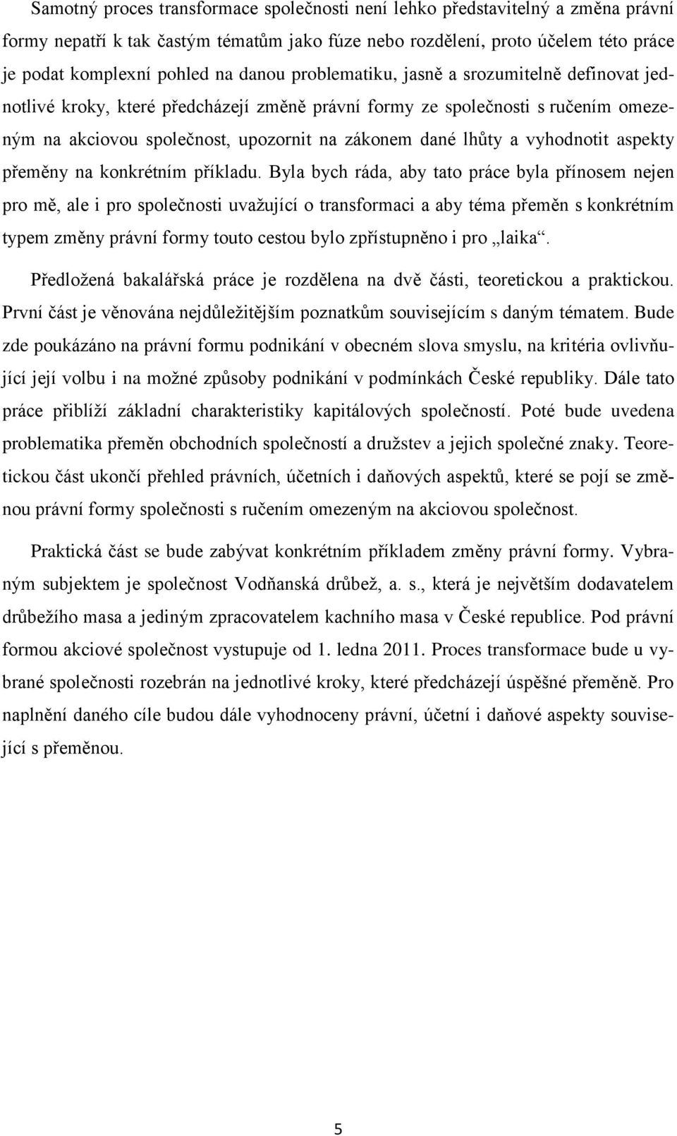 vyhodnotit aspekty přeměny na konkrétním příkladu.