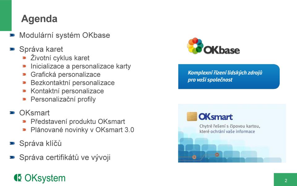 Kontaktní personalizace Personalizační profily OKsmart Představení produktu