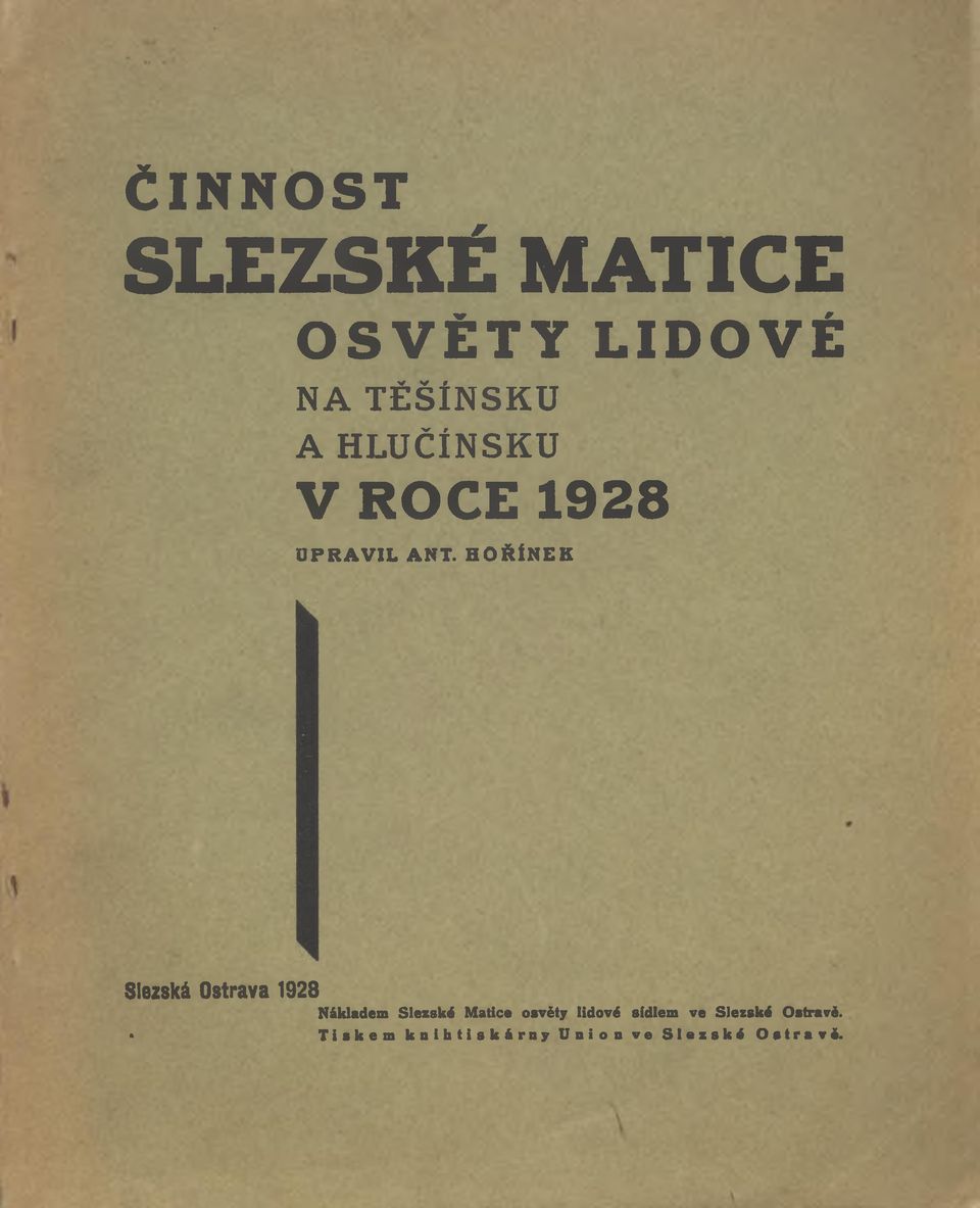 HOŘÍNEK Slezská Ostrava 1928 Nákladem Slezské Matice