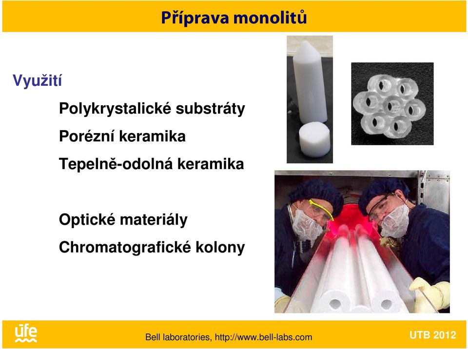 keramika Optické materiály Chromatografické