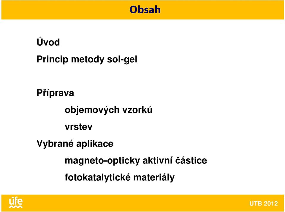 Vybrané aplikace magneto-opticky