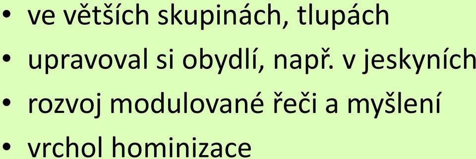 v jeskyních rozvoj modulované