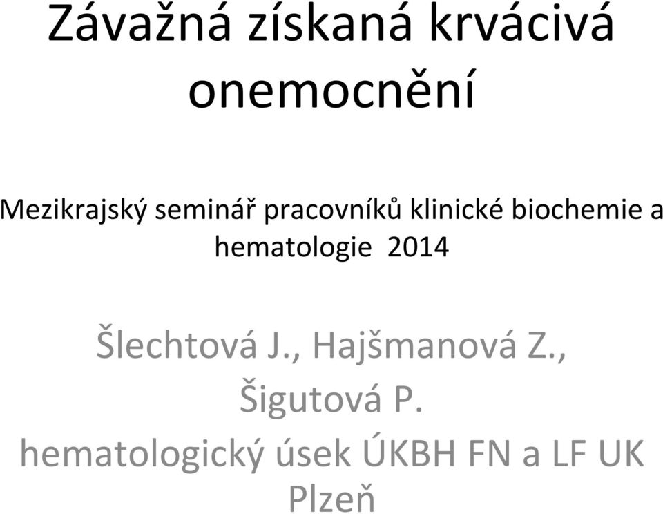 biochemie a hematologie 2014 Šlechtová J.