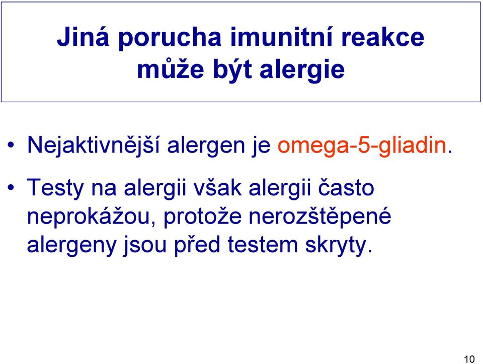 Testy na alergii však alergii často neprokážou,