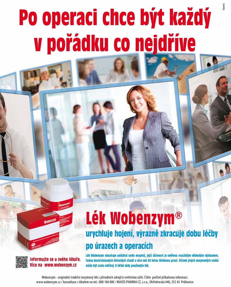 cz Lék Wobenzym obsahuje unikátní směs enzymů, jejíž účinnost je ověřena rozsáhlým vědeckým výzkumem, řadou kontrolovaných klinických studií a více než 40 letou léčebnou