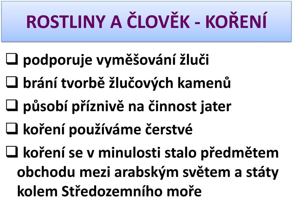 používáme čerstvé koření se v minulosti stalo