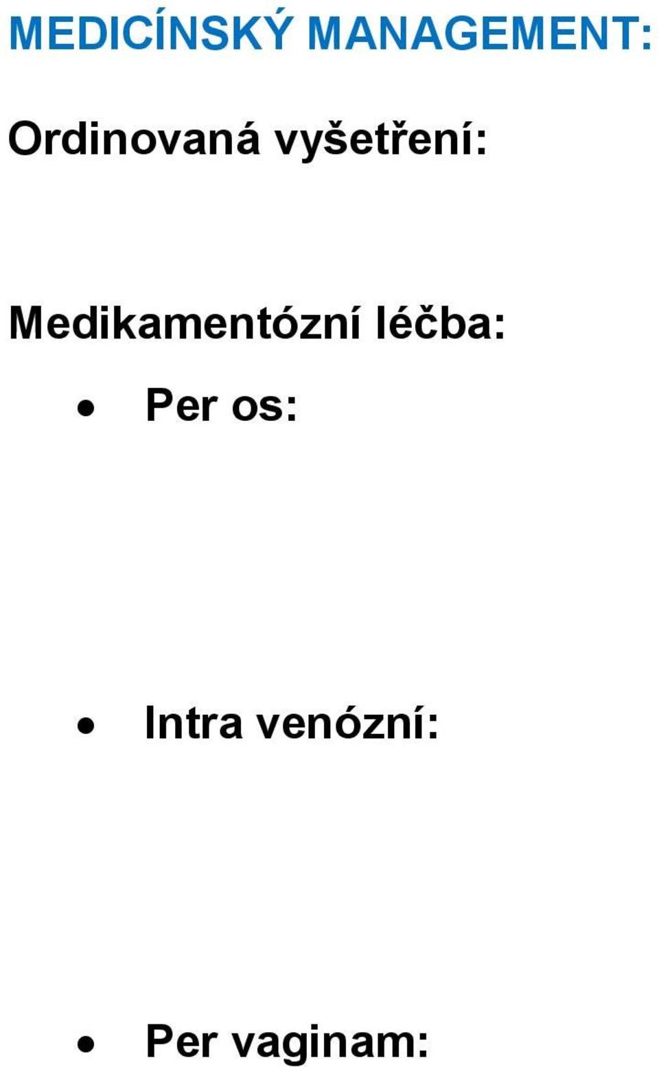 Medikamentózní léčba: Per