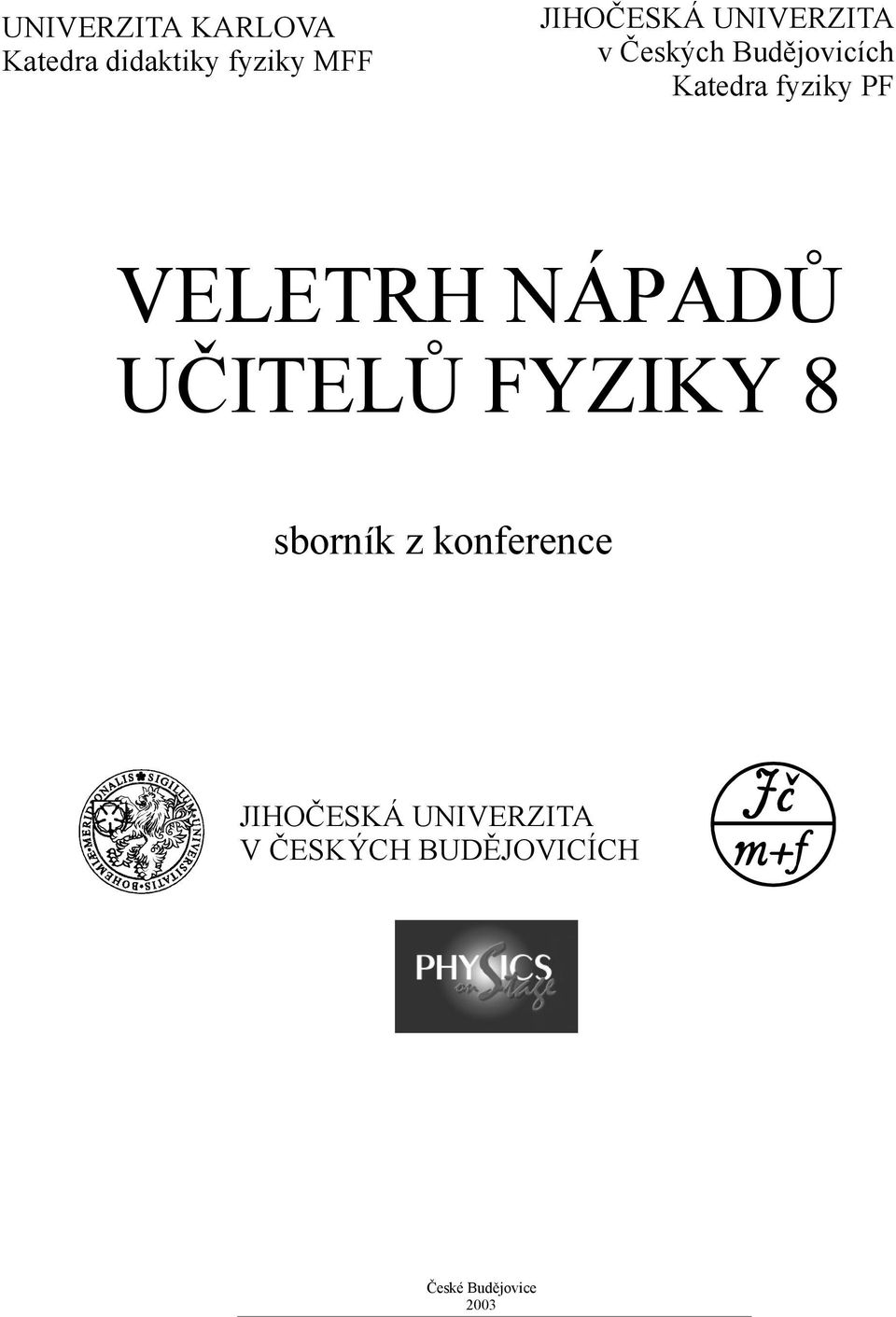 fyziky PF VELETRH NÁPADŮ UČITELŮ FYZIKY 8 sborník z