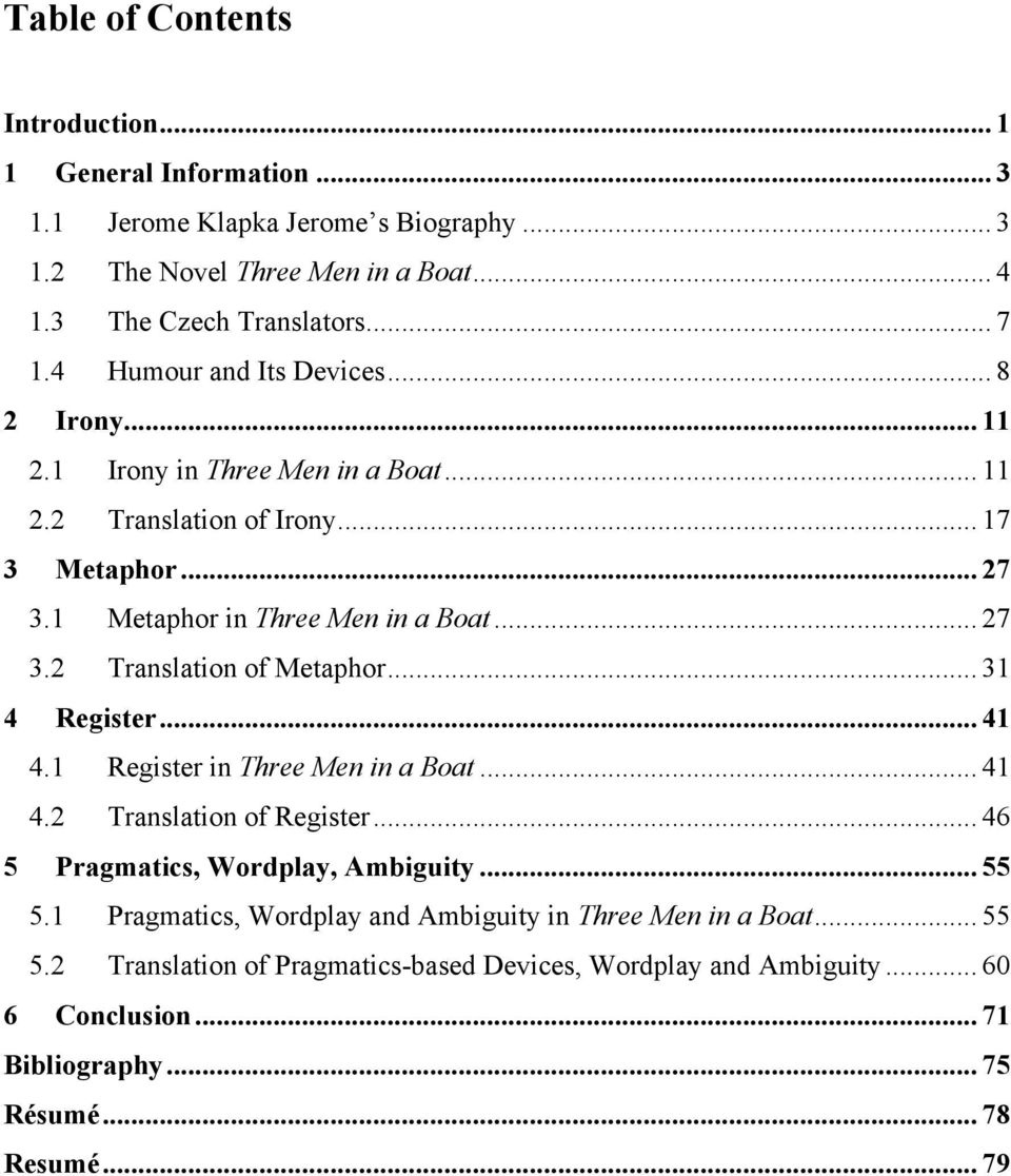 .. 31 4 Register... 41 4.1 Register in Three Men in a Boat... 41 4.2 Translation of Register... 46 5 Pragmatics, Wordplay, Ambiguity... 55 5.