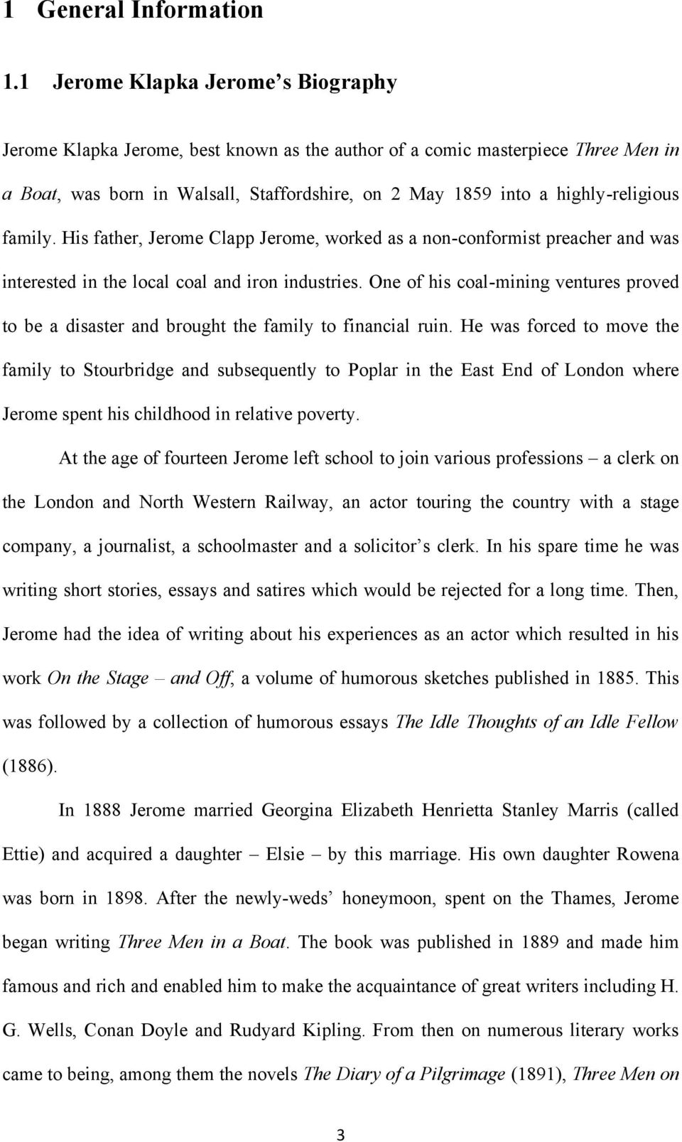 family. His father, Jerome Clapp Jerome, worked as a non-conformist preacher and was interested in the local coal and iron industries.