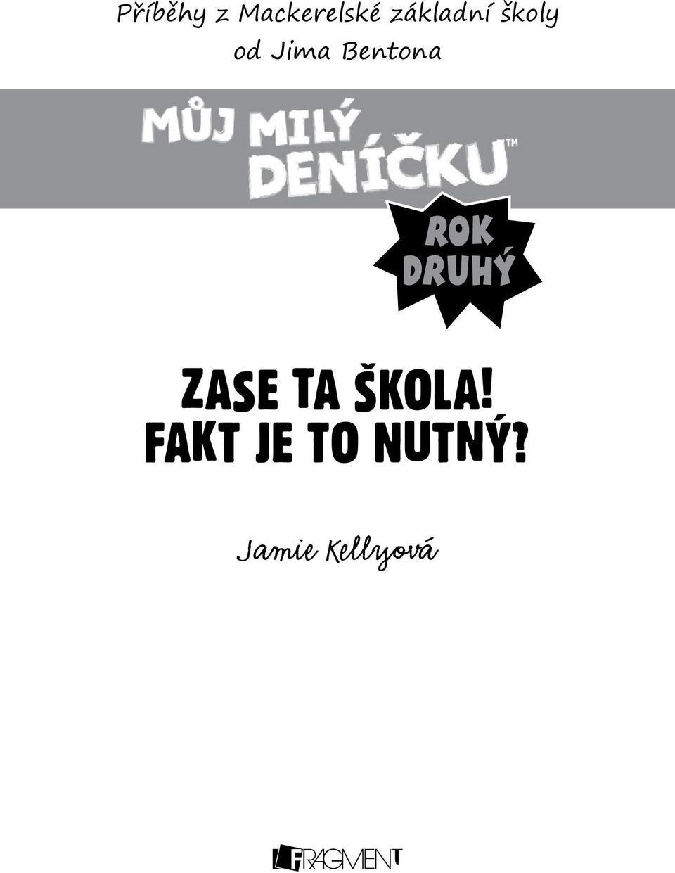 Bentona ZASE TA ŠKOLA!