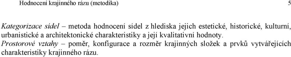 charakteristiky a její kvalitativní hodnoty.