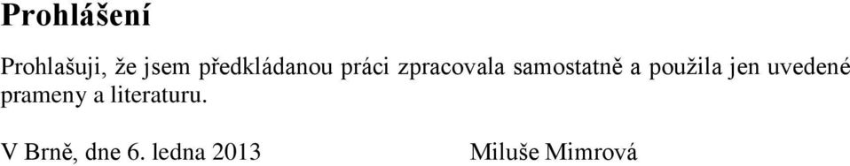 samostatně a použila jen uvedené