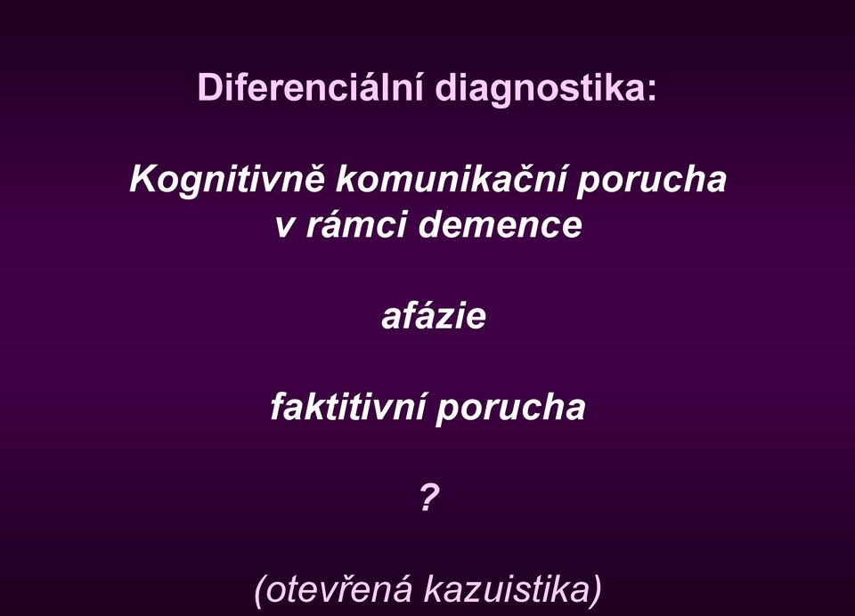 v rámci demence afázie