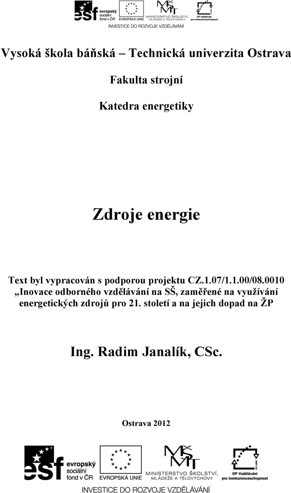 0010 Inovace odborného vzdělávání na SŠ, zaměřené na využívání energetických