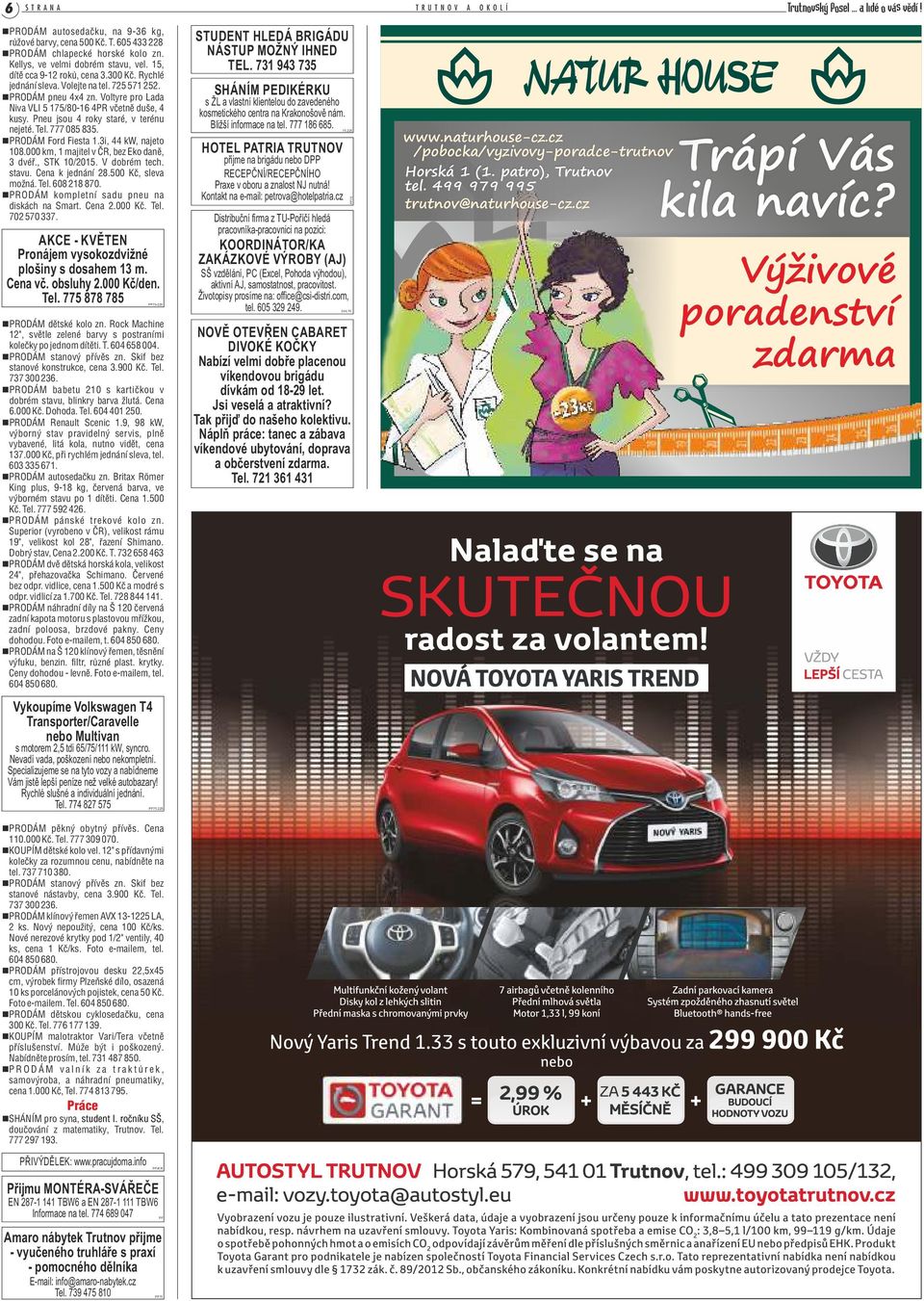 nprodám Ford Fiesta 1.3i, 44 kw, najeto 108.000 km, 1 majitel v ČR, bez Eko daně, 3 dvéř., STK 10/2015. V dobrém tech. stavu. Cena k jednání 28.500 Kč, sleva možná. Tel. 608 218 870.