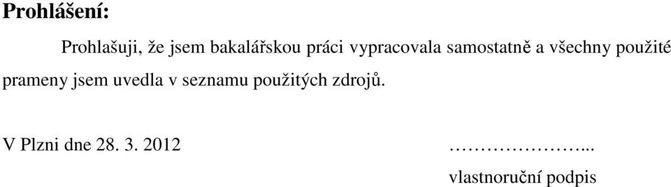 prameny jsem uvedla v seznamu použitých zdrojů.