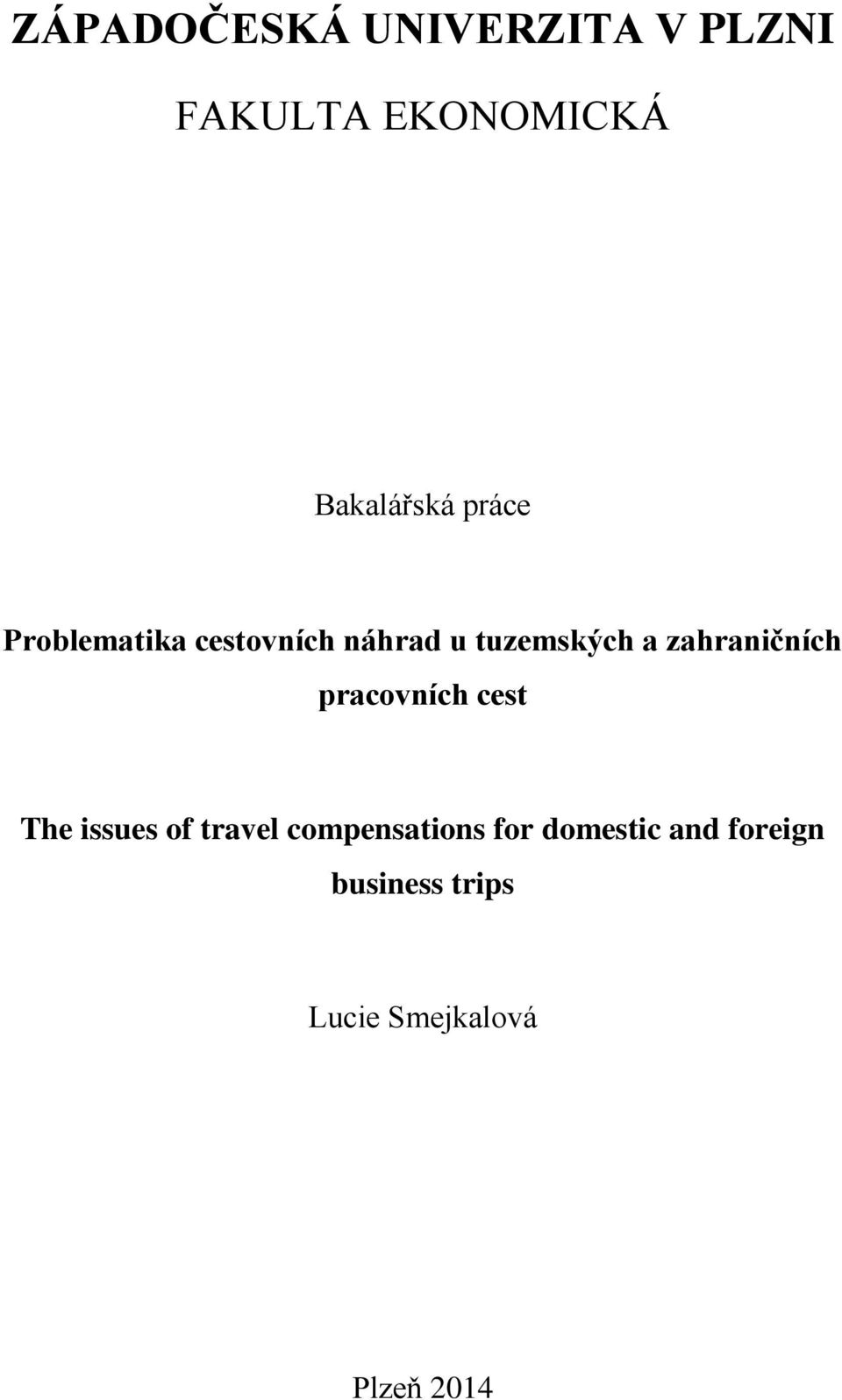 zahraničních pracovních cest The issues of travel