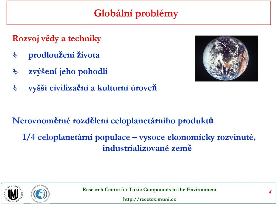 Nerovnoměrné rozdělení celoplanetárního produktů 1/4