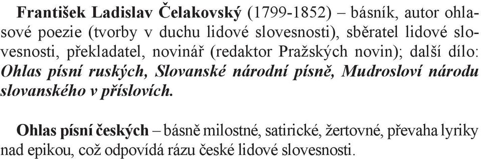 Ohlas písní ruských, Slovanské národní písně, Mudrosloví národu slovanského v příslovích.