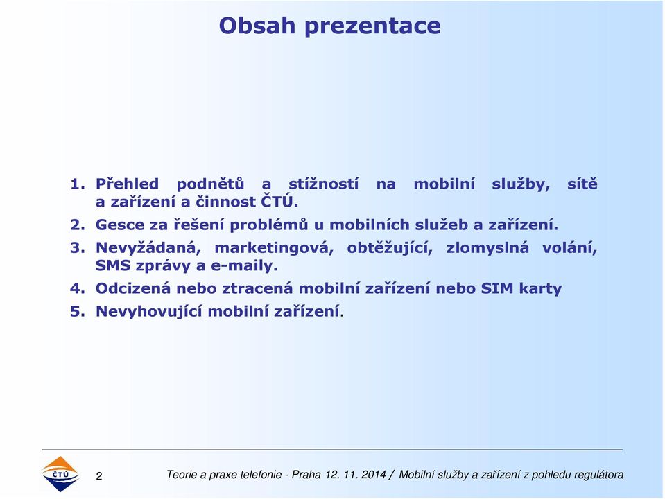 Gesce za řešení problémů u mobilních služeb a zařízení. 3.