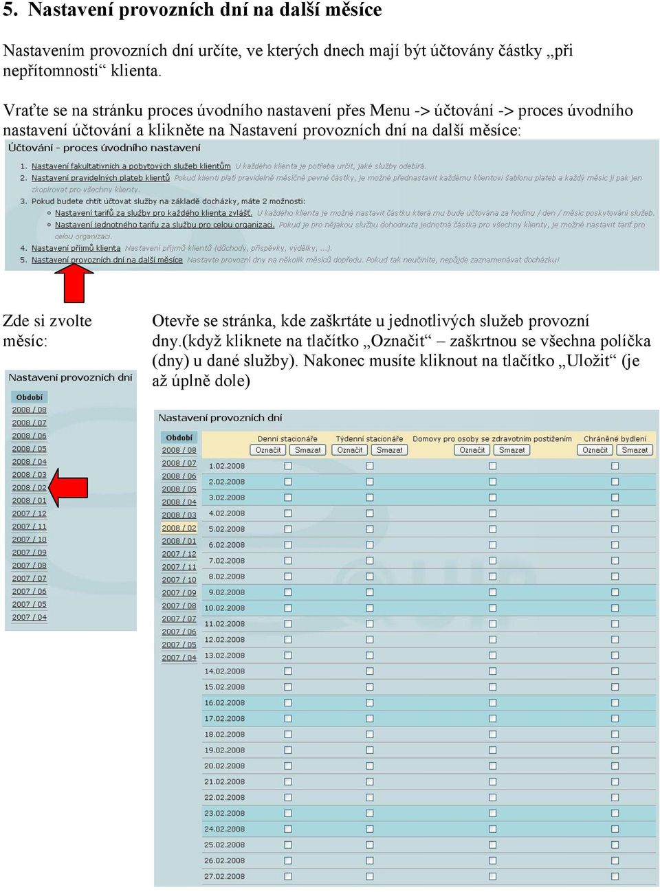 Vraťte se na stránku proces úvodního nastavení přes Menu -> účtování -> proces úvodního nastavení účtování a klikněte na Nastavení