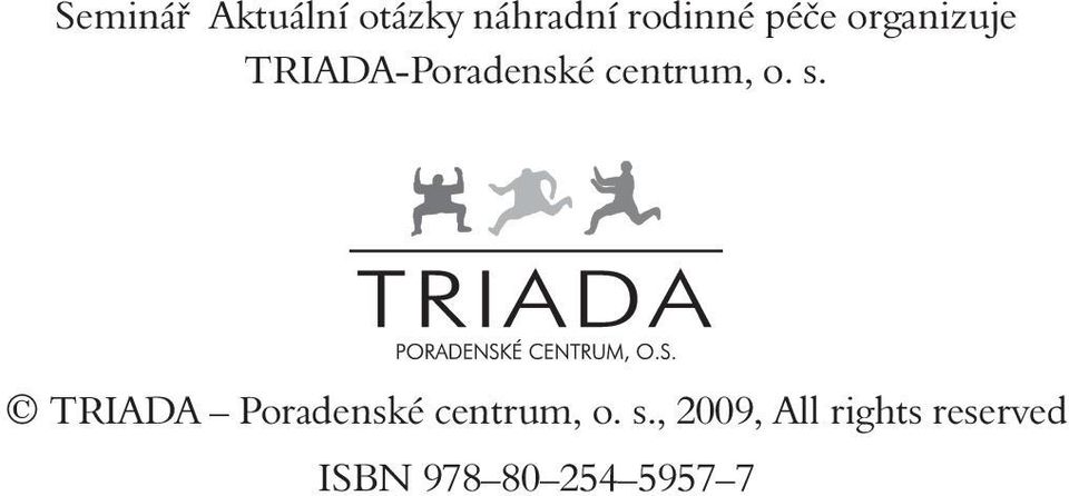 o. s. TriaDA Poradenské centrum, o. s.,