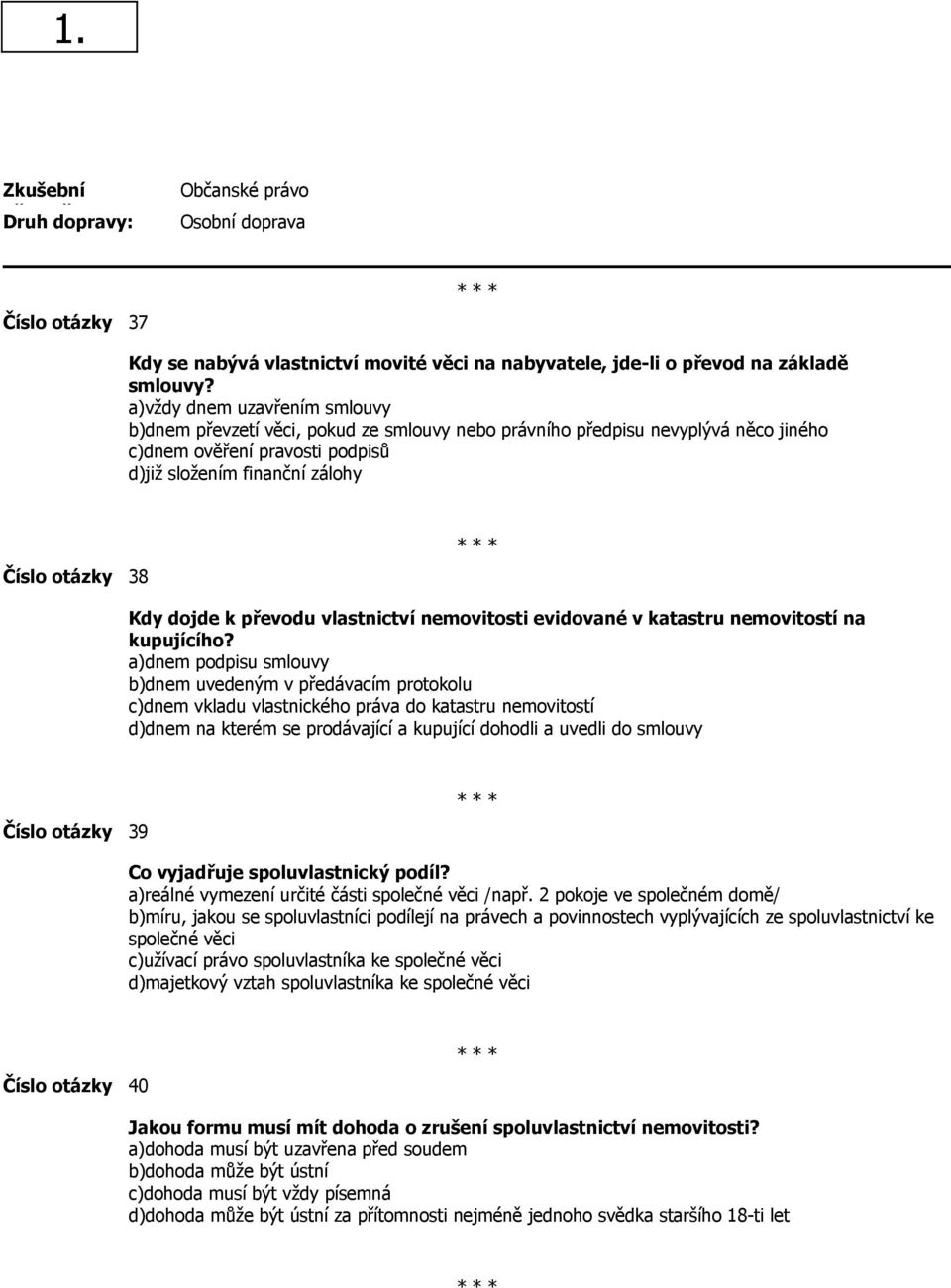 dojde k převodu vlastnictví nemovitosti evidované v katastru nemovitostí na kupujícího?