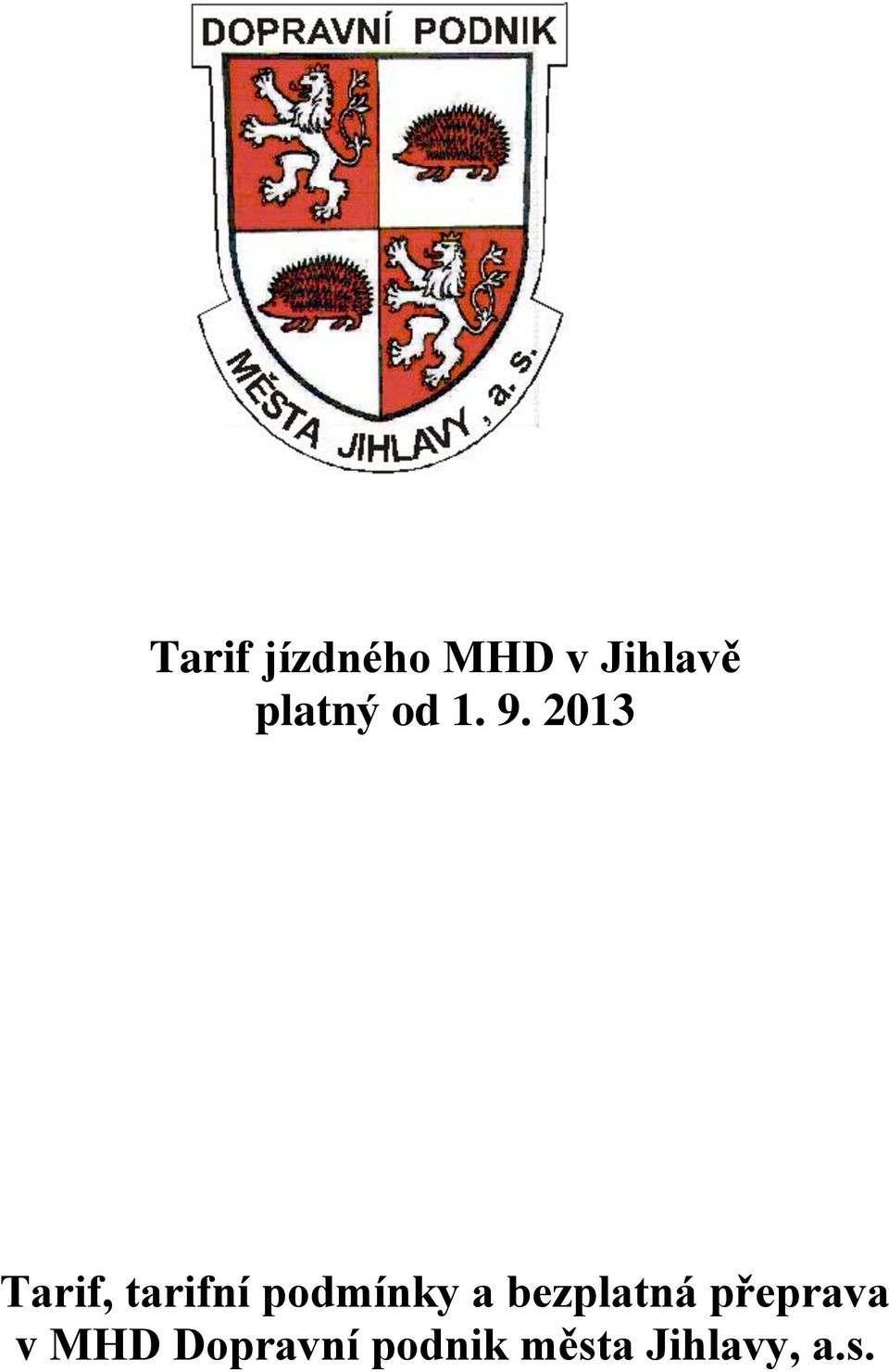 2013 Tarif, tarifní podmínky a