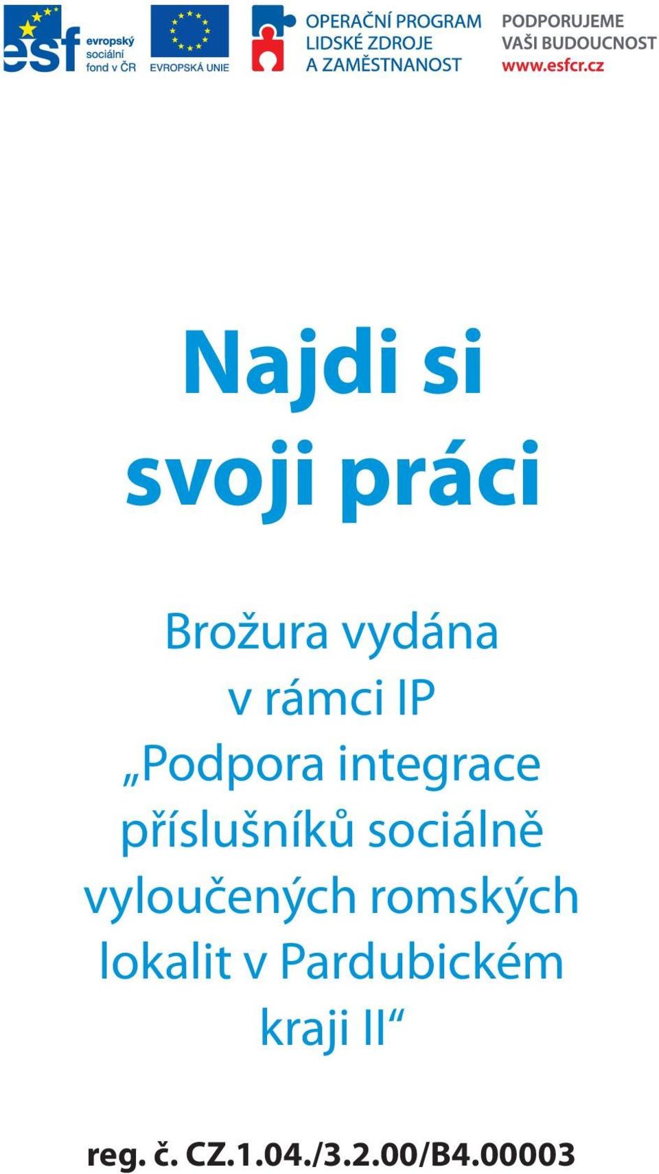 sociálně vyloučených romských lokalit v