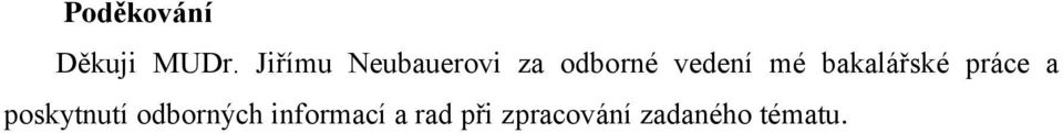 mé bakalářské práce a poskytnutí