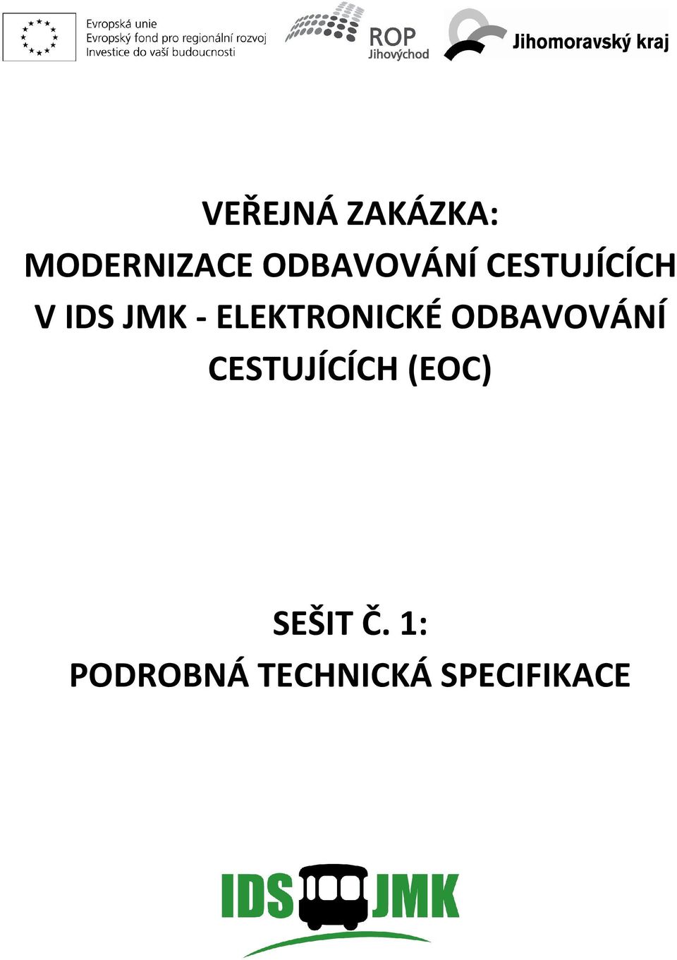 ELEKTRONICKÉ ODBAVOVÁNÍ CESTUJÍCÍCH