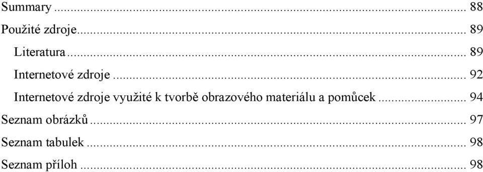 .. 92 Internetové zdroje využité k tvorbě obrazového