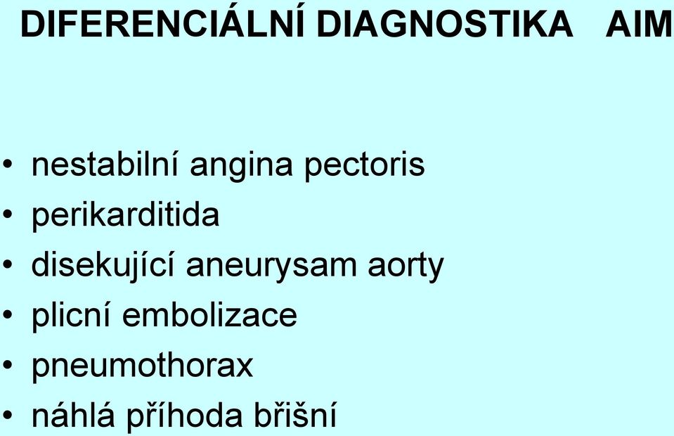 perikarditida disekující aneurysam