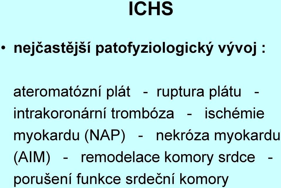 trombóza - ischémie myokardu (NAP) - nekróza